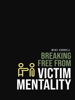 cover image of Breaking Free From Victim Mentality